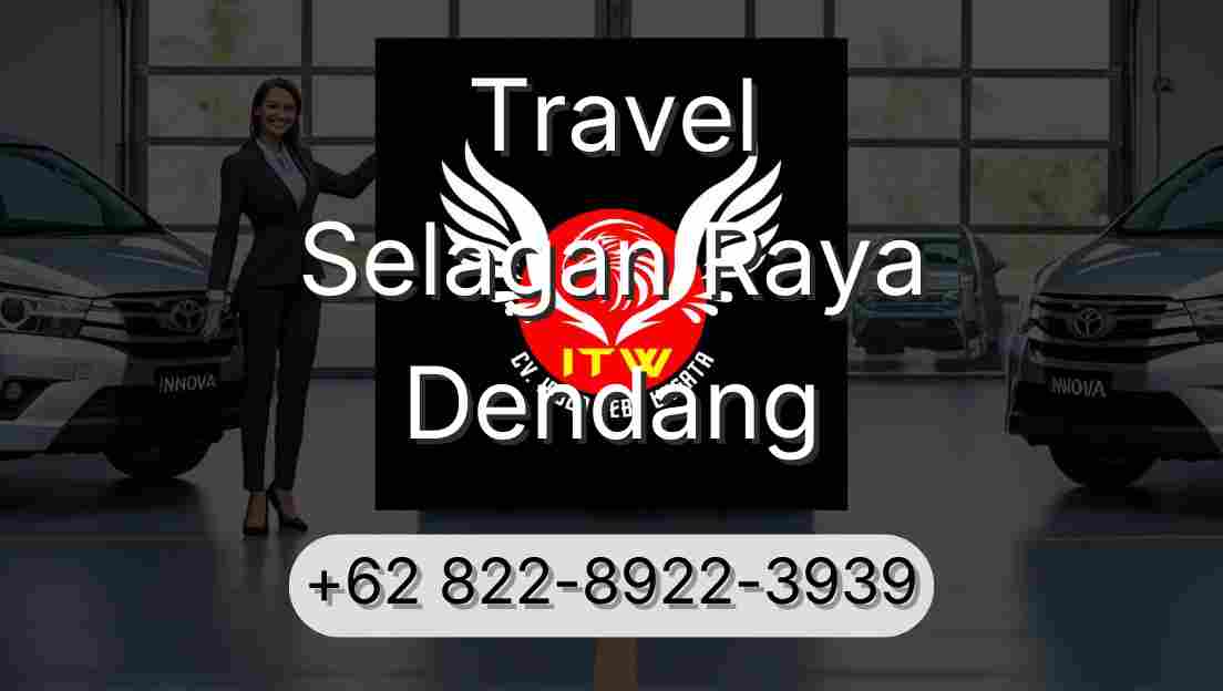 Travel Selagan Raya Dendang