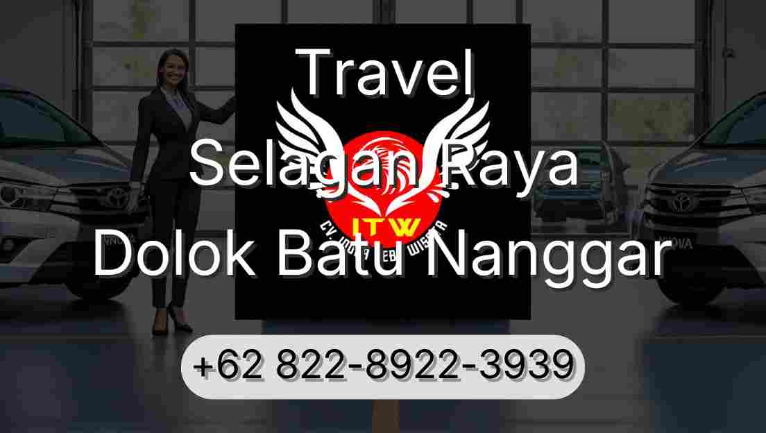 Travel Selagan Raya Dolok Batu Nanggar