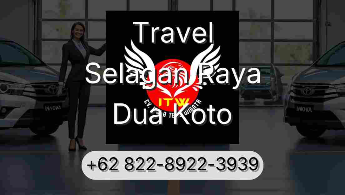 Travel Selagan Raya Dua Koto