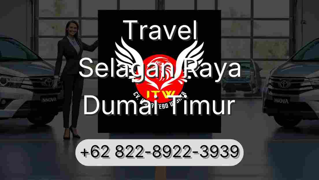 Travel Selagan Raya Dumai Timur