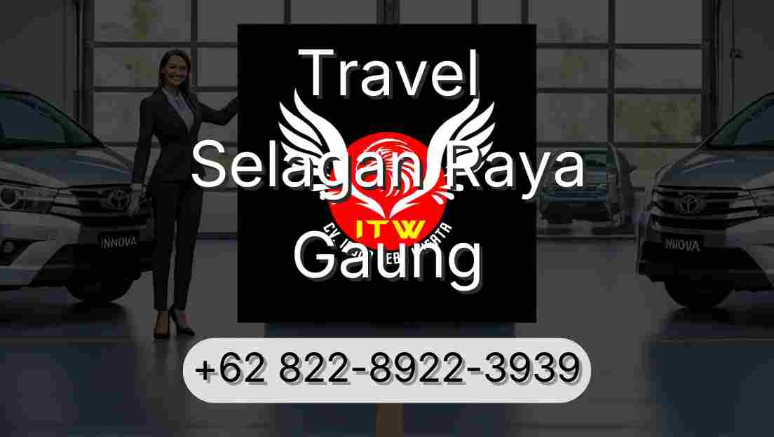 Travel Selagan Raya Gaung