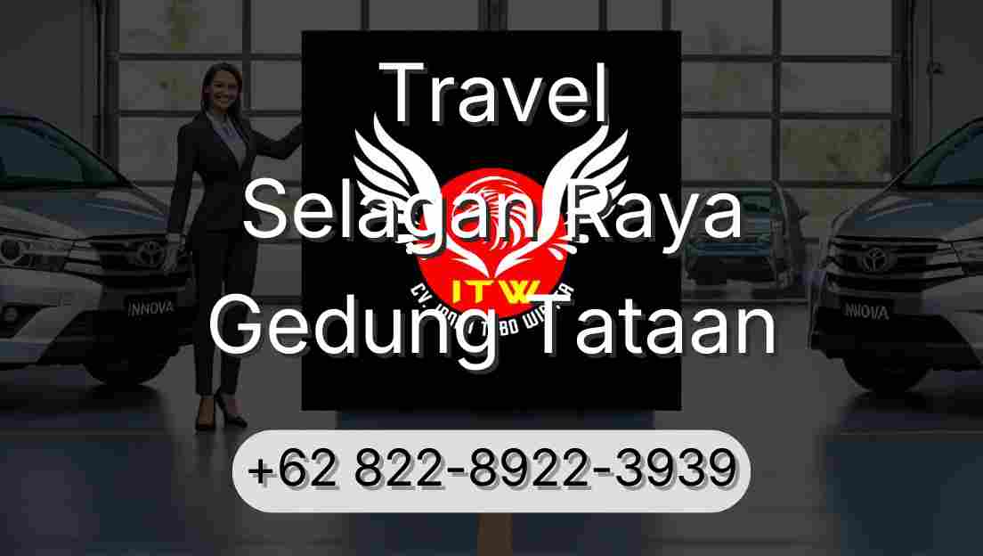 Travel Selagan Raya Gedung Tataan