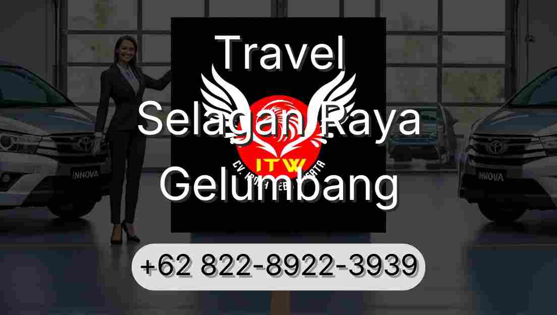 Travel Selagan Raya Gelumbang