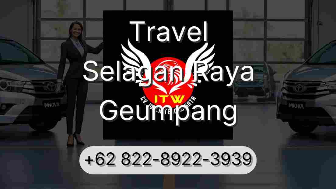 Travel Selagan Raya Geumpang