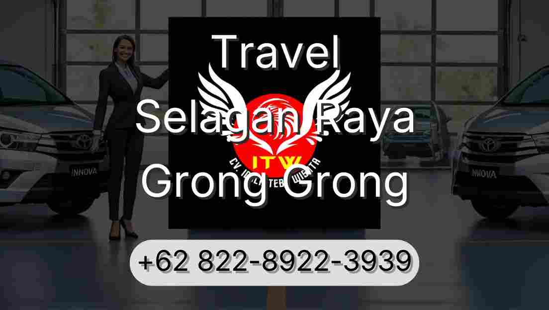 Travel Selagan Raya Grong Grong