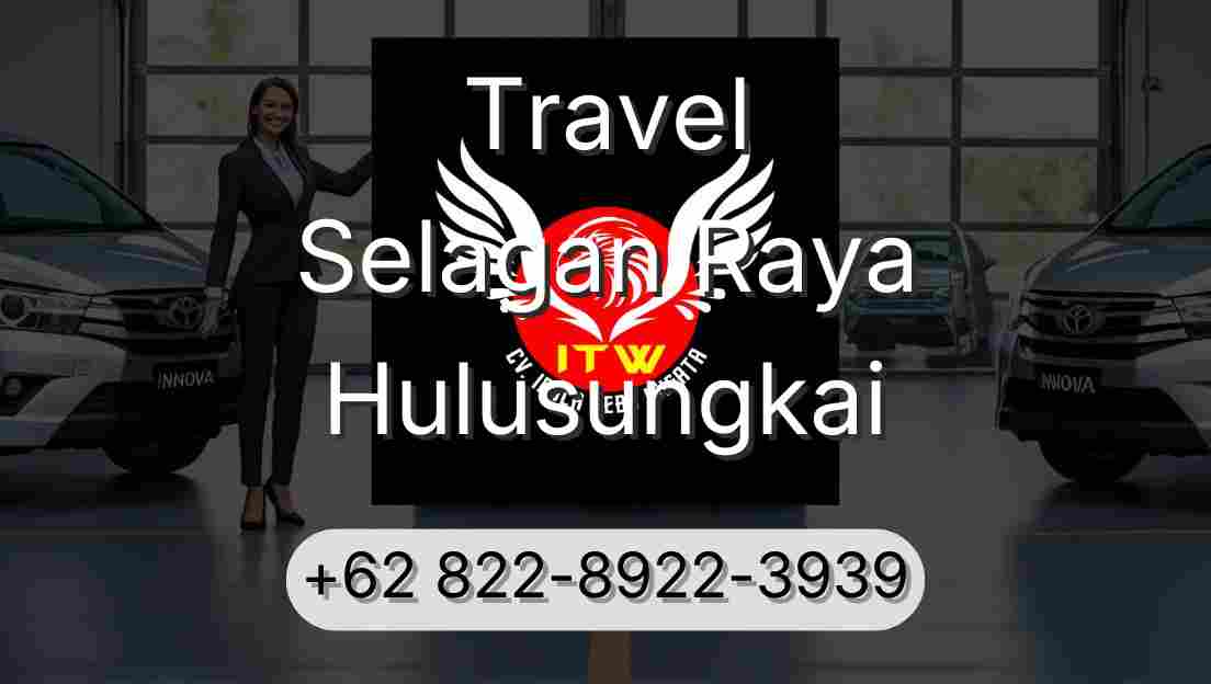 Travel Selagan Raya Hulusungkai
