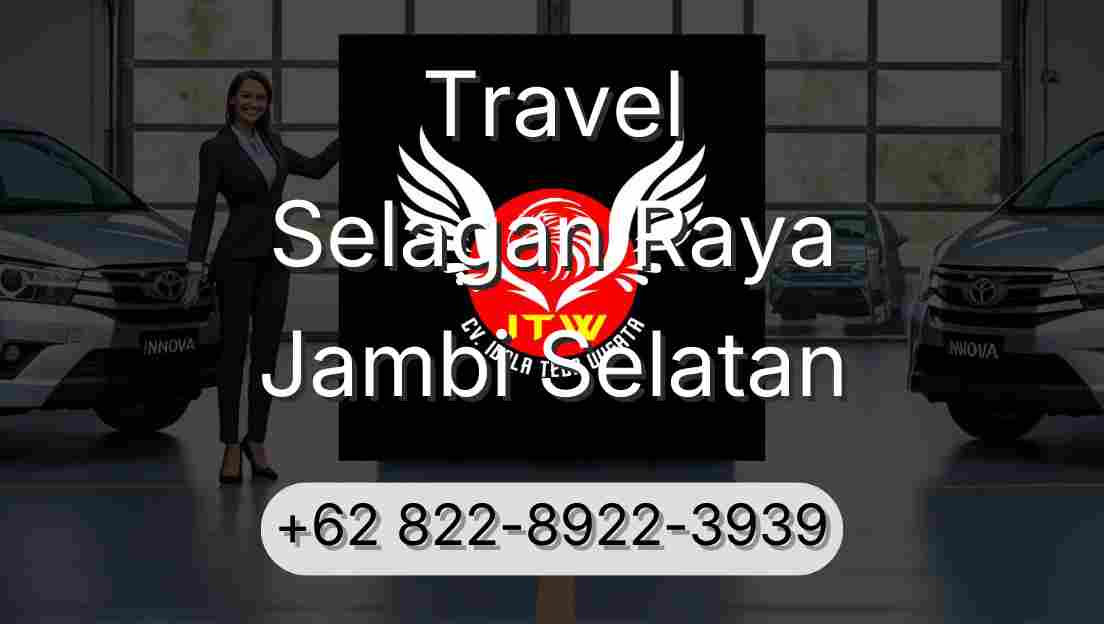 Travel Selagan Raya Jambi Selatan