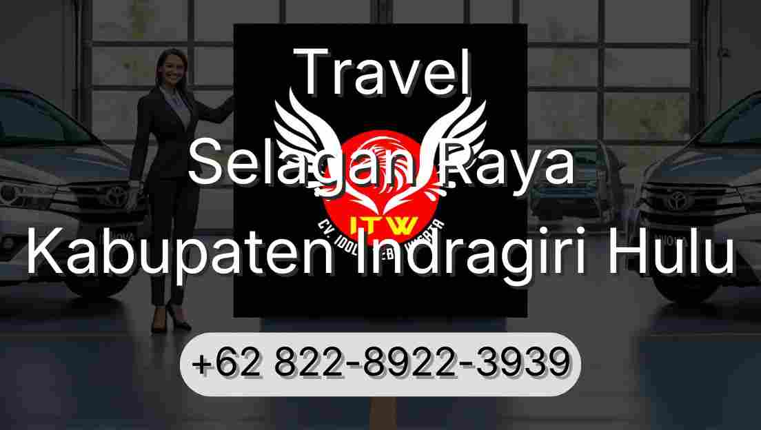 Travel Selagan Raya Kabupaten Indragiri Hulu