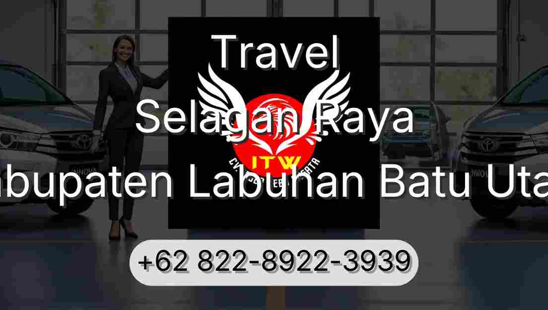 Travel Selagan Raya Kabupaten Labuhan Batu Utara