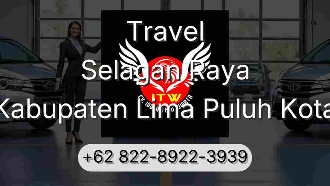 Travel Selagan Raya Kabupaten Lima Puluh Kota