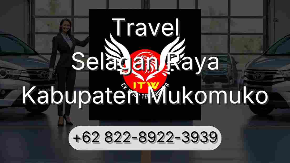 Travel Selagan Raya Kabupaten Mukomuko