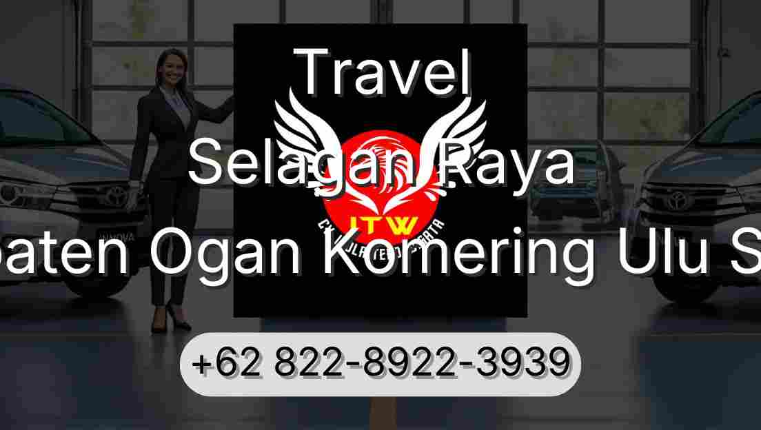 Travel Selagan Raya Kabupaten Ogan Komering Ulu Selatan