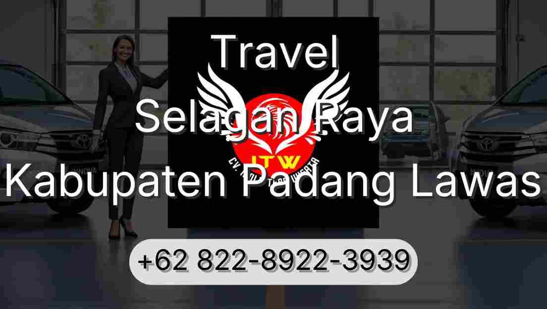 Travel Selagan Raya Kabupaten Padang Lawas