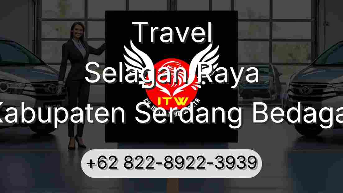 Travel Selagan Raya Kabupaten Serdang Bedagai