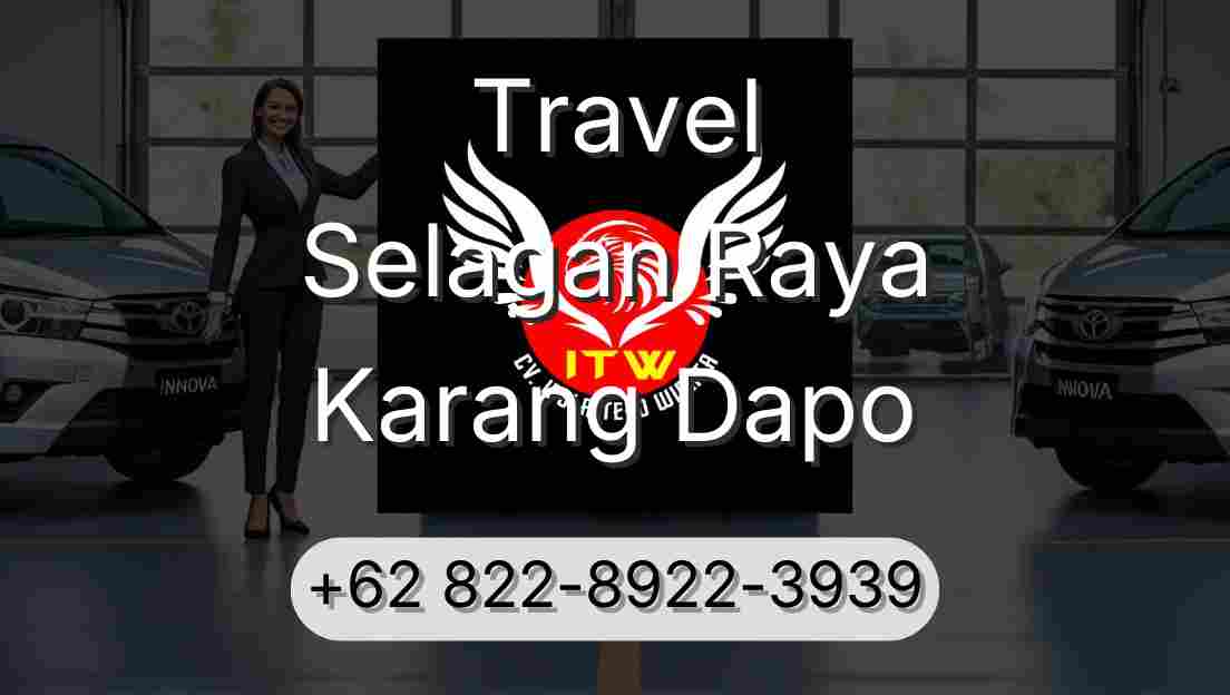 Travel Selagan Raya Karang Dapo