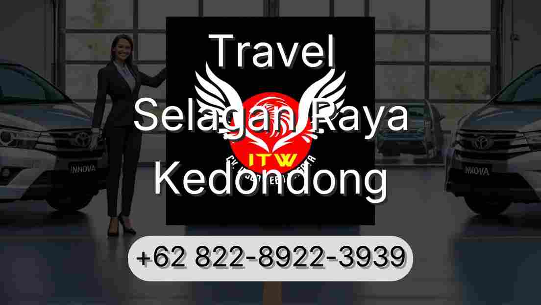 Travel Selagan Raya Kedondong