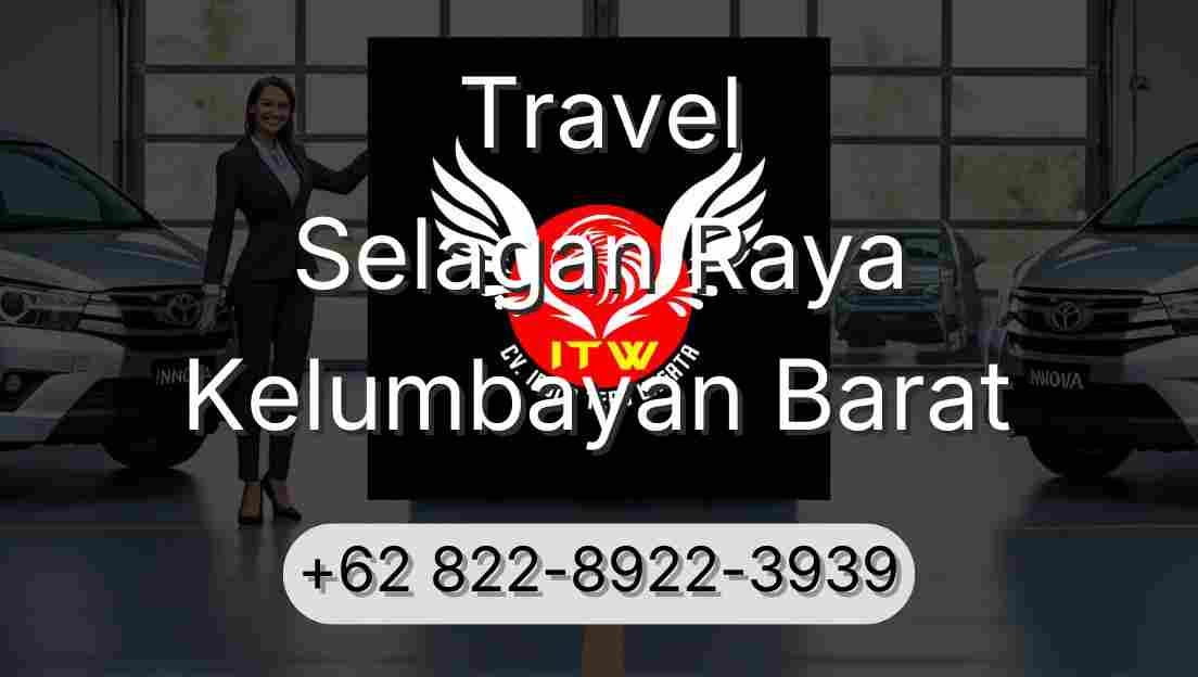 Travel Selagan Raya Kelumbayan Barat