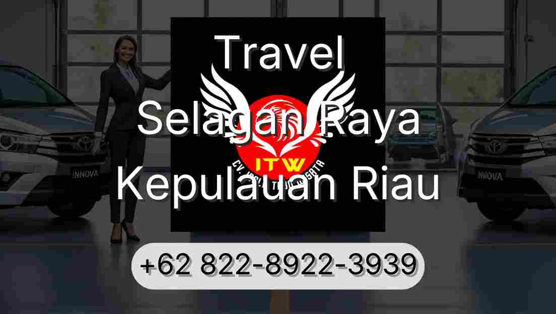 Travel Selagan Raya Kepulauan Riau
