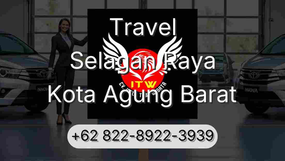 Travel Selagan Raya Kota Agung Barat