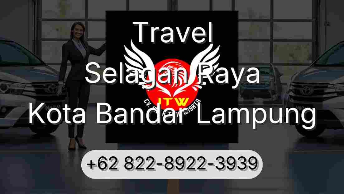 Travel Selagan Raya Kota Bandar Lampung