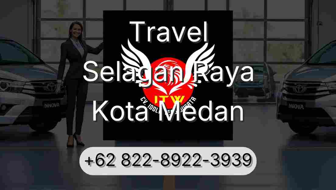 Travel Selagan Raya Kota Medan