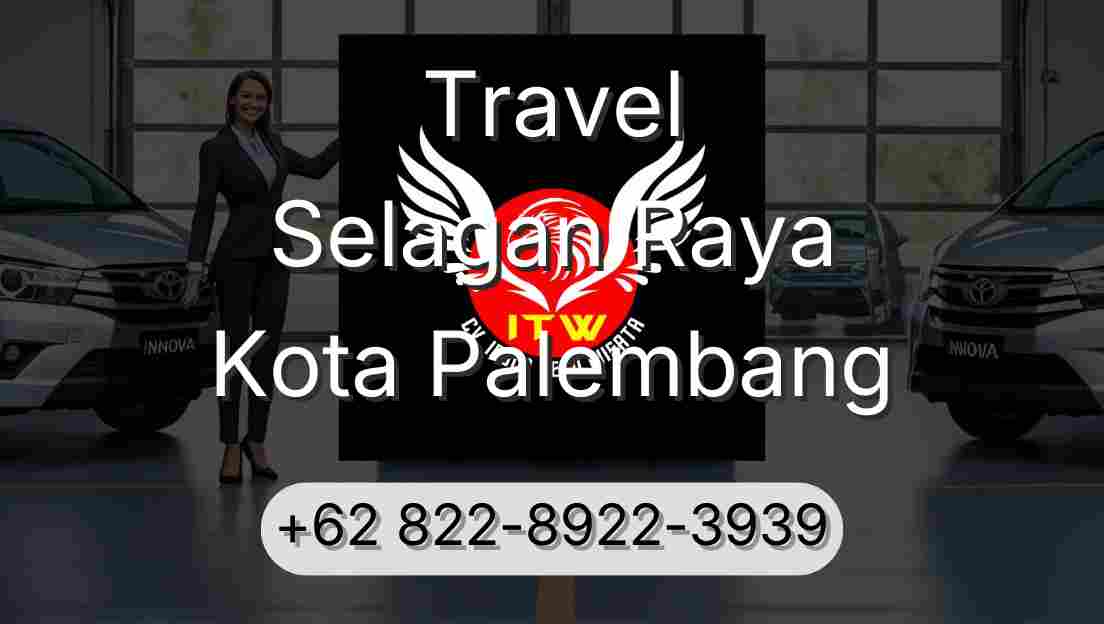 Travel Selagan Raya Kota Palembang