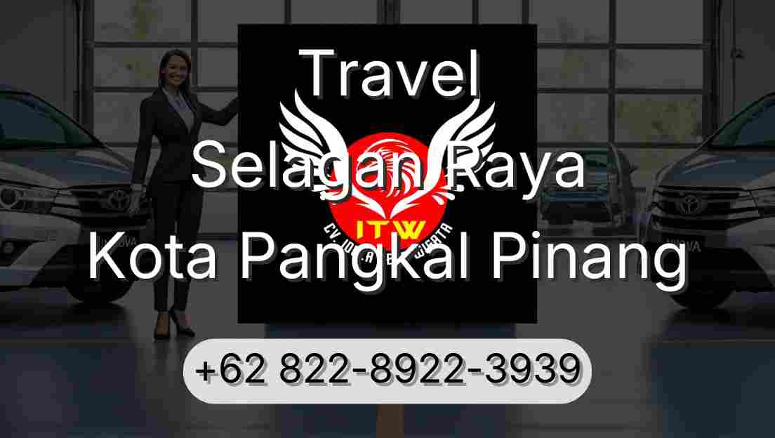 Travel Selagan Raya Kota Pangkal Pinang