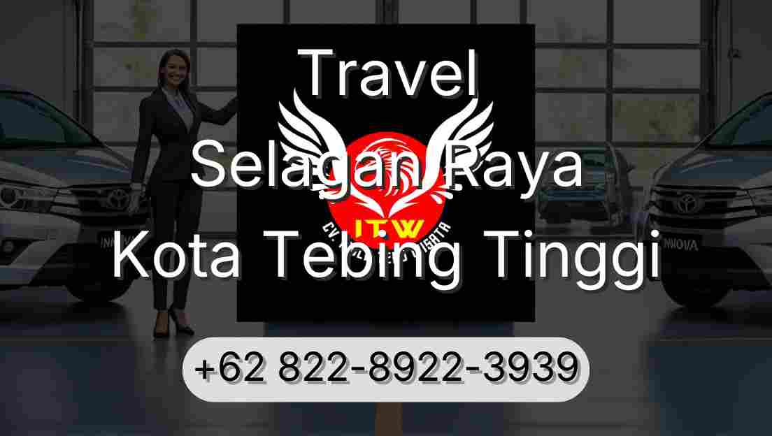 Travel Selagan Raya Kota Tebing Tinggi
