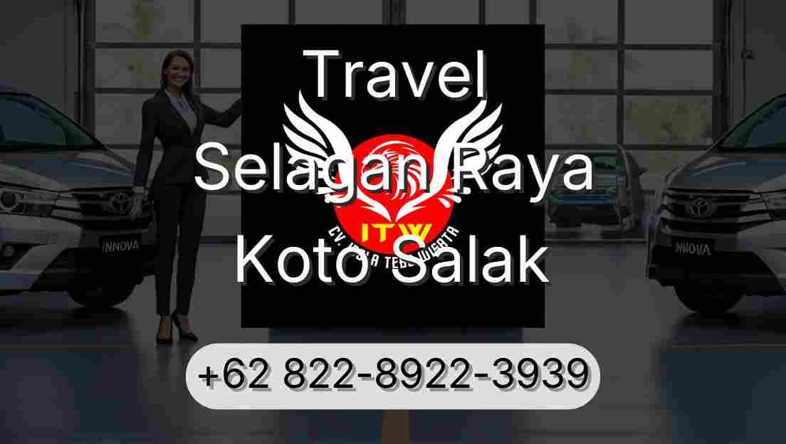 Travel Selagan Raya Koto Salak