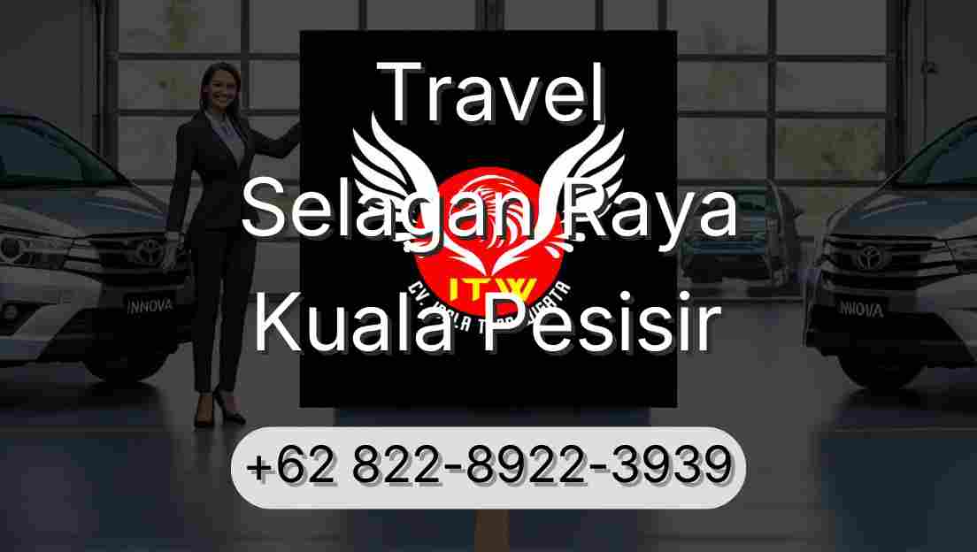 Travel Selagan Raya Kuala Pesisir