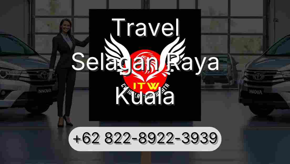 Travel Selagan Raya Kuala
