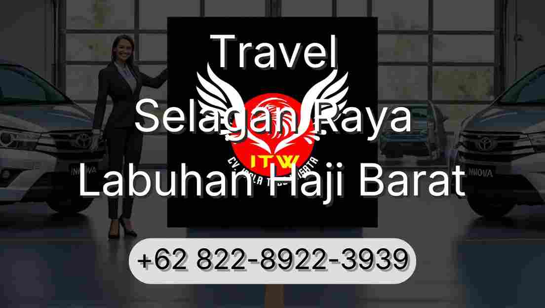 Travel Selagan Raya Labuhan Haji Barat