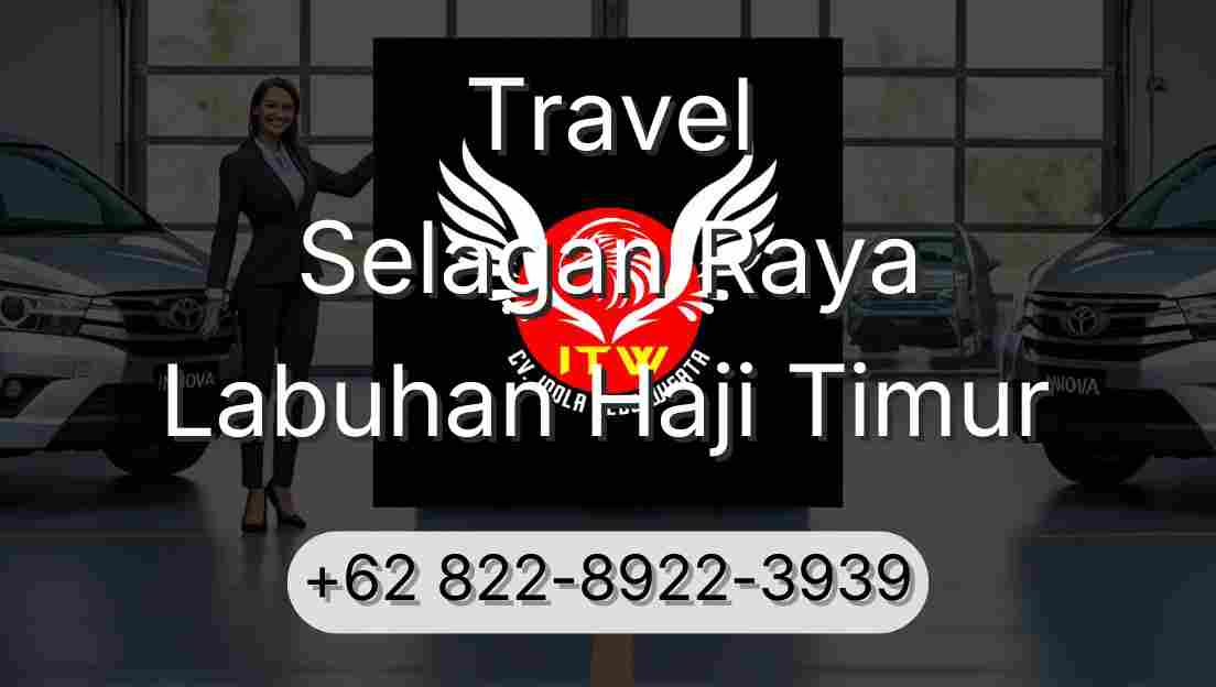 Travel Selagan Raya Labuhan Haji Timur
