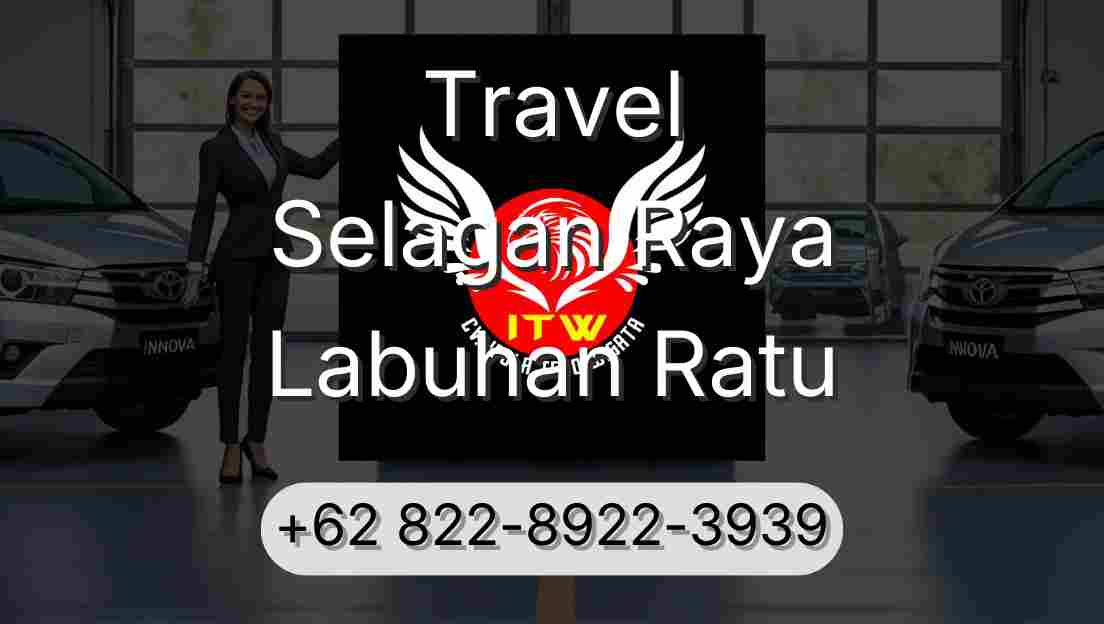Travel Selagan Raya Labuhan Ratu