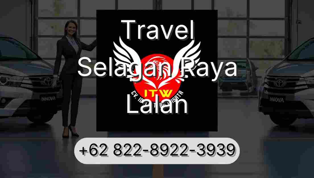 Travel Selagan Raya Lalan