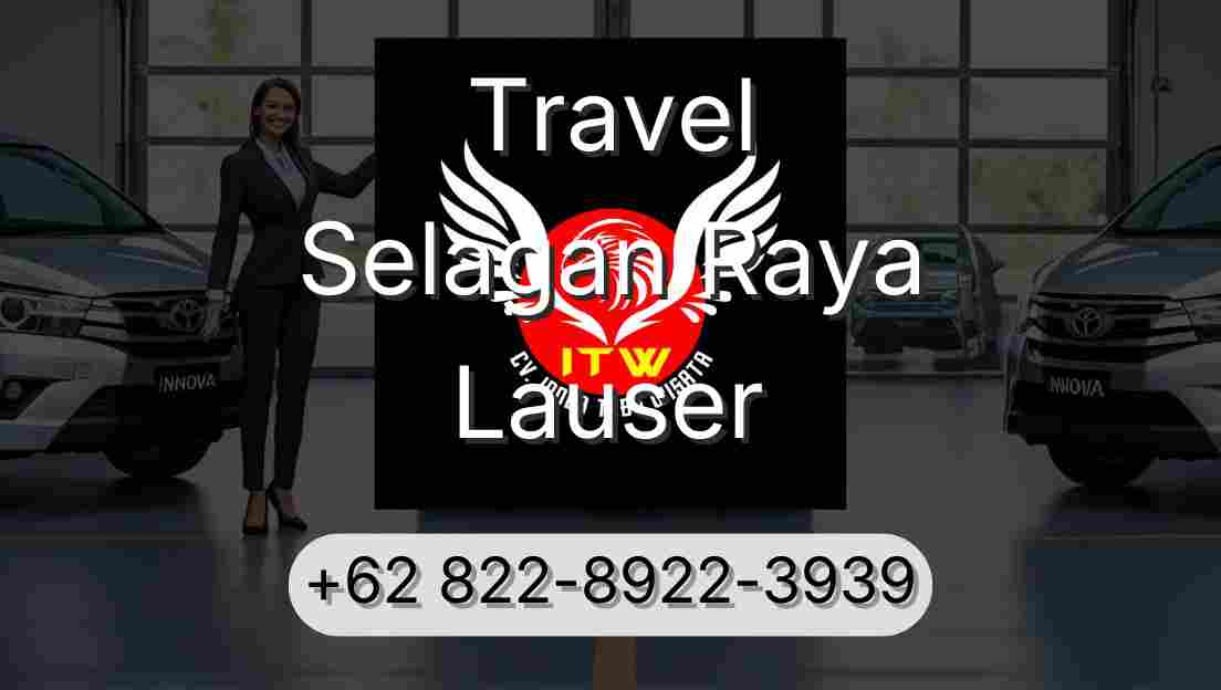 Travel Selagan Raya Lauser