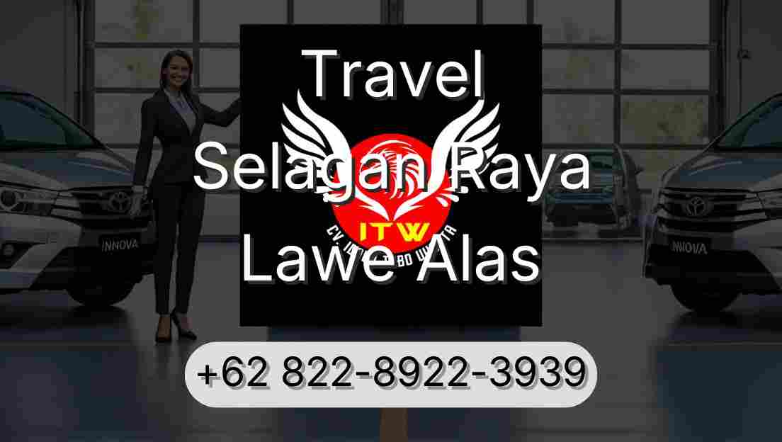 Travel Selagan Raya Lawe Alas