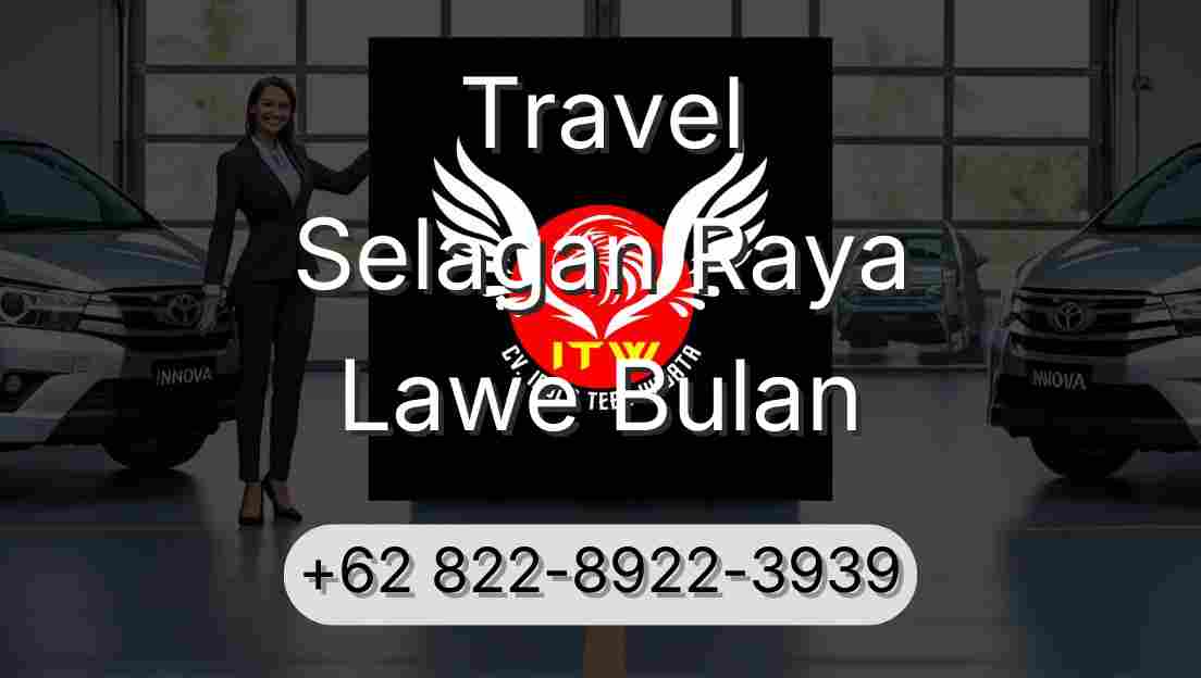 Travel Selagan Raya Lawe Bulan
