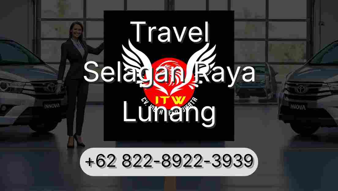Travel Selagan Raya Lunang