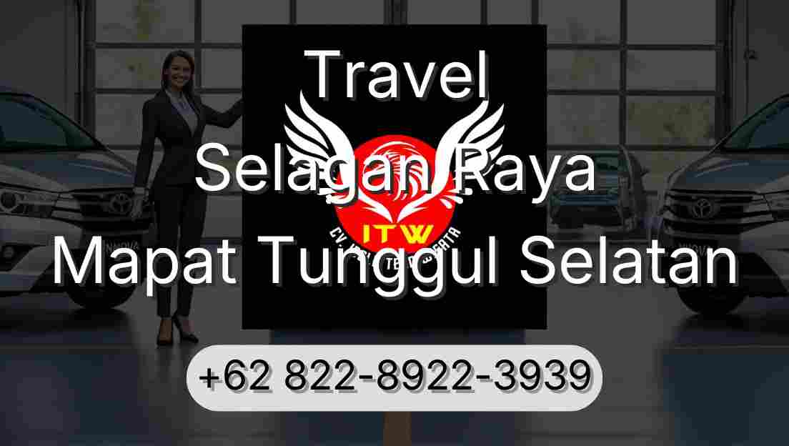 Travel Selagan Raya Mapat Tunggul Selatan
