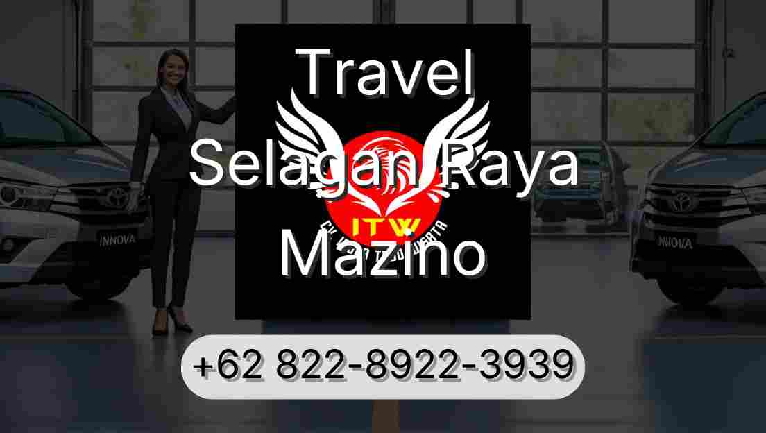 Travel Selagan Raya Mazino