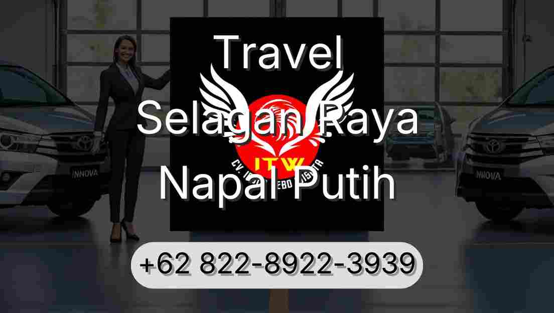 Travel Selagan Raya Napal Putih