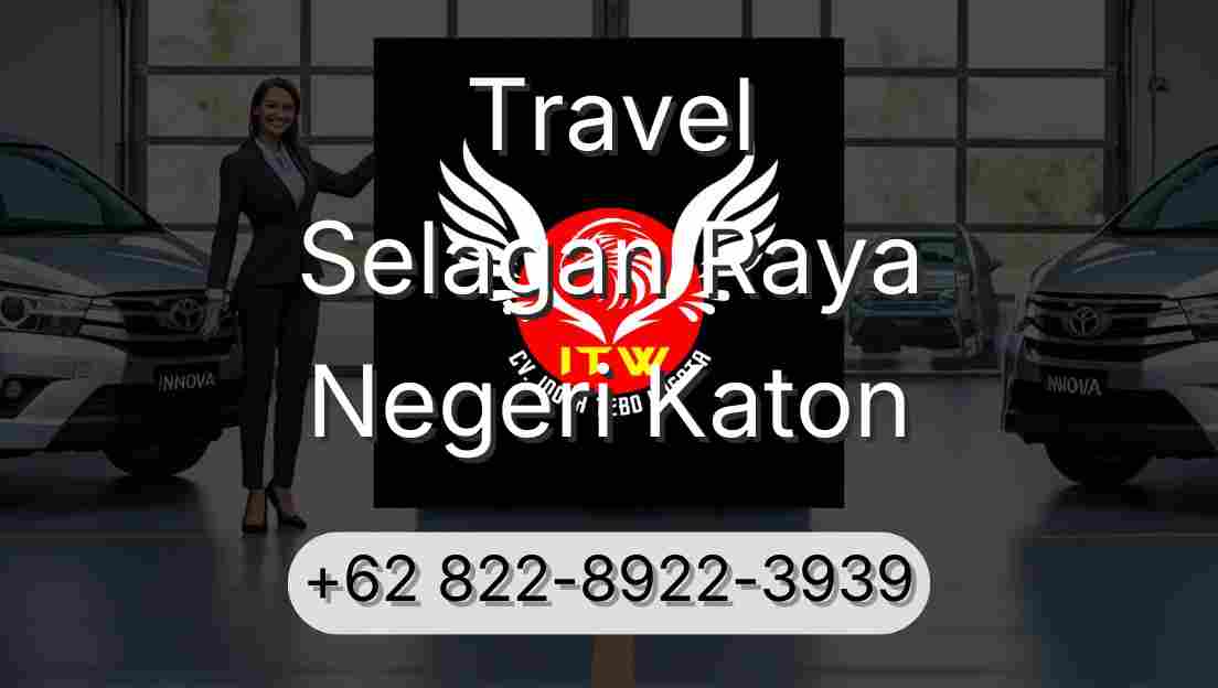 Travel Selagan Raya Negeri Katon