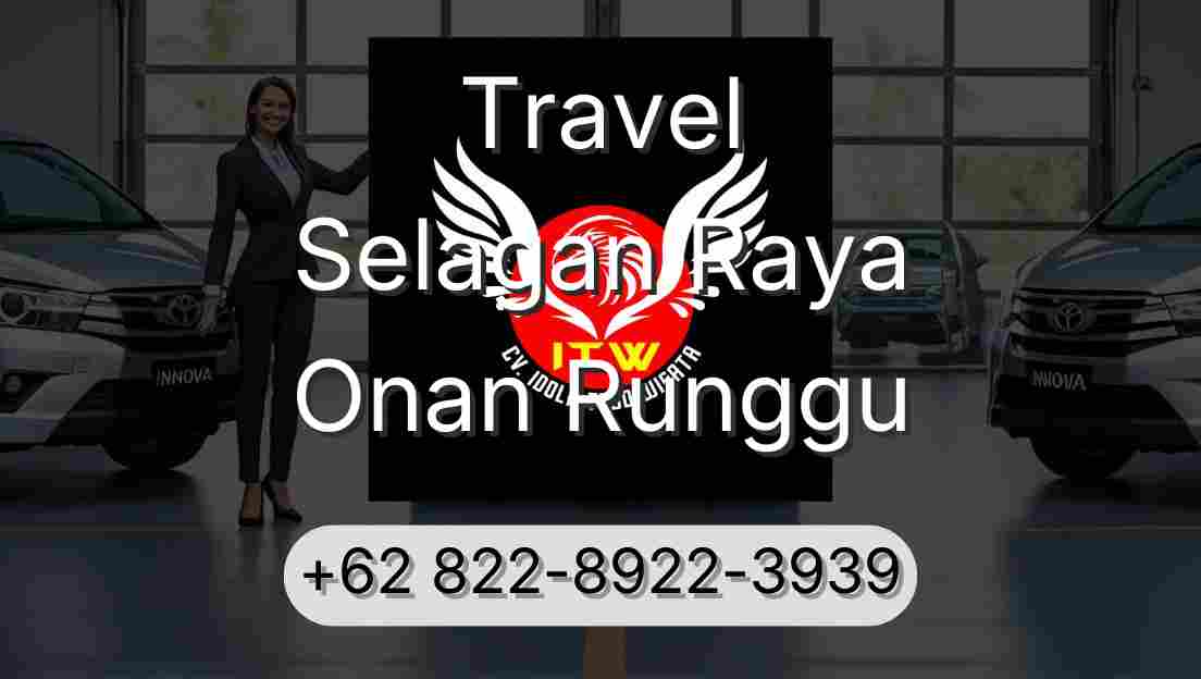 Travel Selagan Raya Onan Runggu