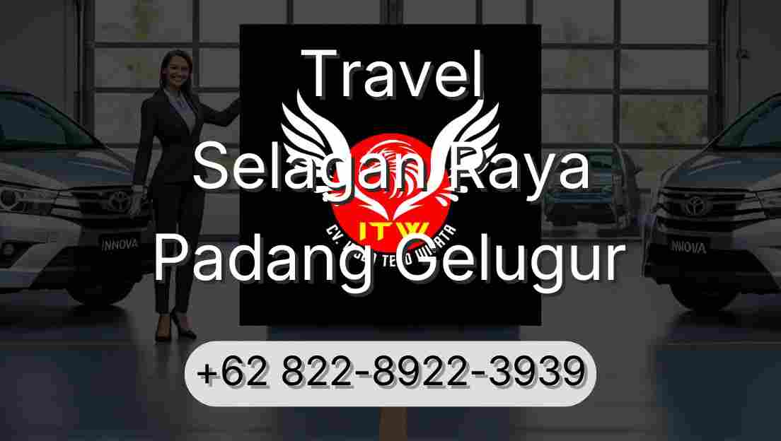 Travel Selagan Raya Padang Gelugur