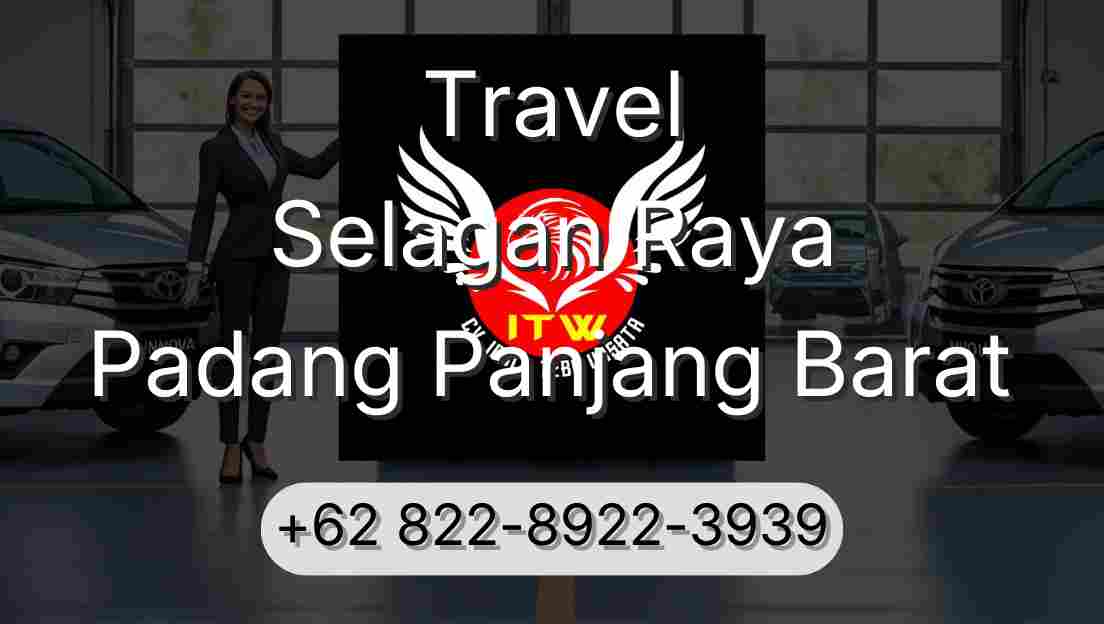 Travel Selagan Raya Padang Panjang Barat