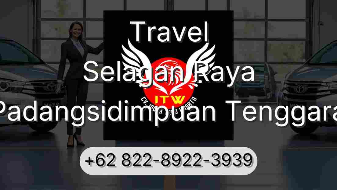 Travel Selagan Raya Padangsidimpuan Tenggara