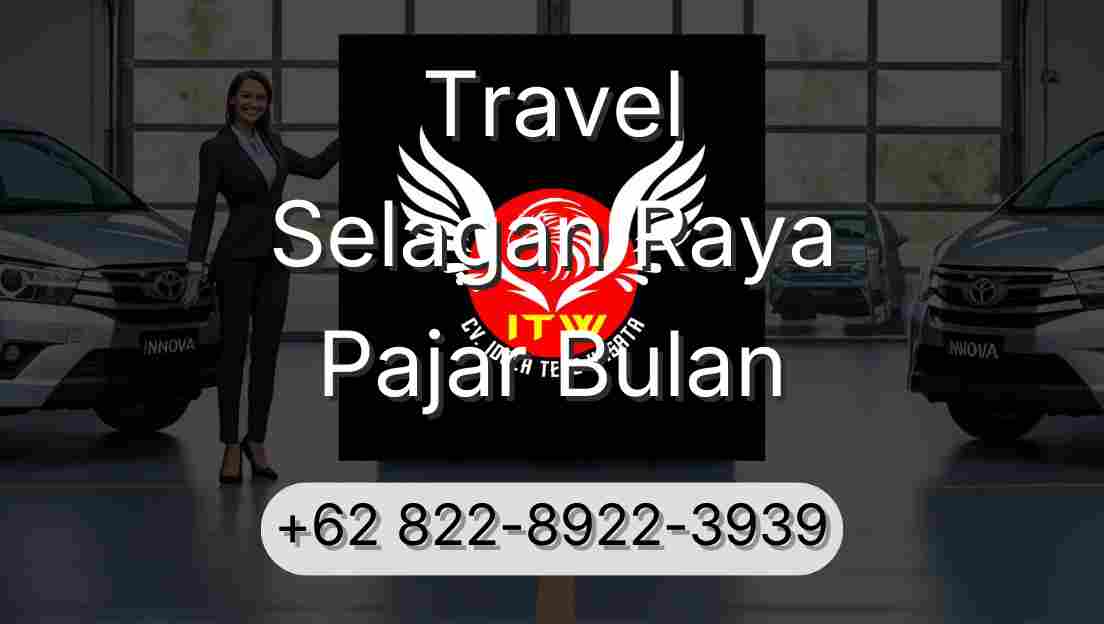 Travel Selagan Raya Pajar Bulan