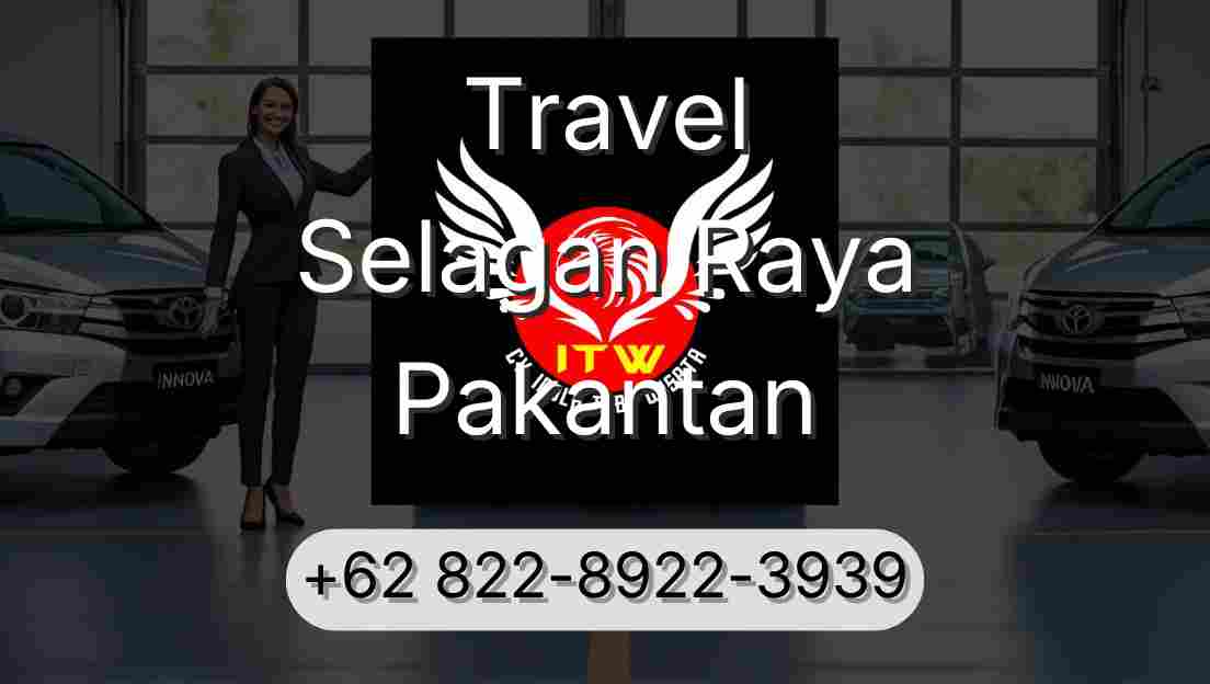 Travel Selagan Raya Pakantan