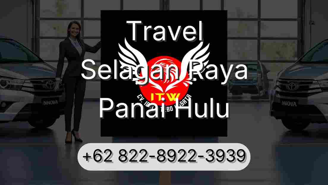 Travel Selagan Raya Panai Hulu